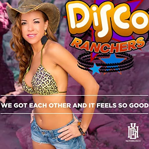 Disco Ranchers: We Got Each Other And It Feels So Good - COMPACT DISCS