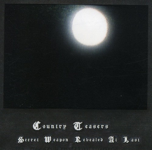 Country Teasers: Secret Weapon Revealed at Last - COMPACT DISCS