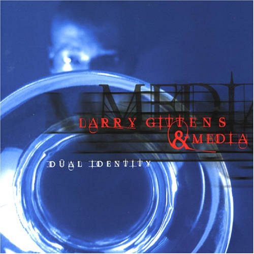 Larry Gittens & Media: Dual Identity - COMPACT DISCS