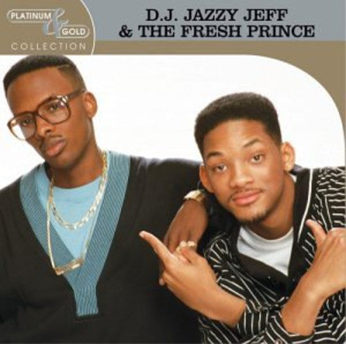 DJ Jazzy Jeff & the Fresh Prince: Platinum & Gold Collection - COMPACT DISCS
