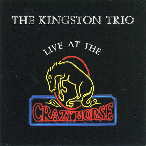 The Kingston Trio: Live At The Crazyhorse - COMPACT DISCS