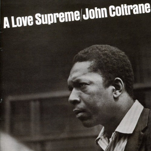 John Coltrane: Love Supreme - COMPACT DISCS