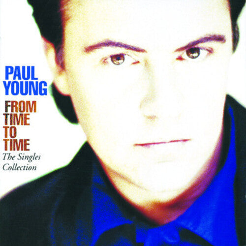 Paul Young: From Time to Time - COMPACT DISCS