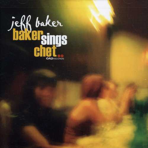 Jeff Baker: Baker Sings Chet - COMPACT DISCS