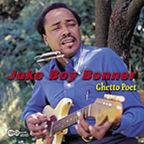 Juke Boy Bonner: Ghetto Poet - COMPACT DISCS