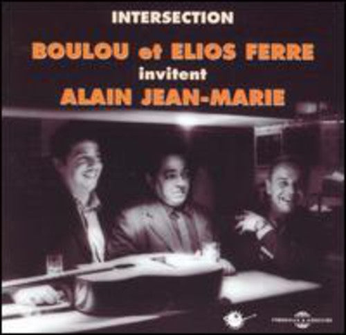 Ferre, Boulou & Elios & Marie, Alain Jean: Intersection - COMPACT DISCS