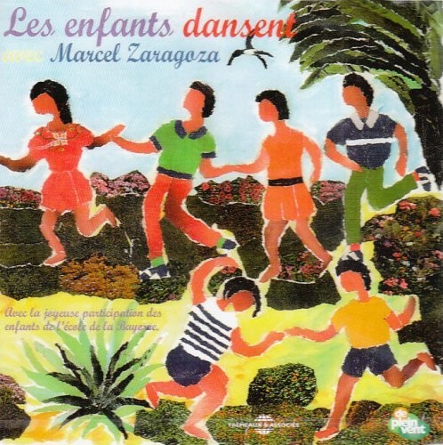 Marcel Zaragoza: Les Enfants Dansent - COMPACT DISCS