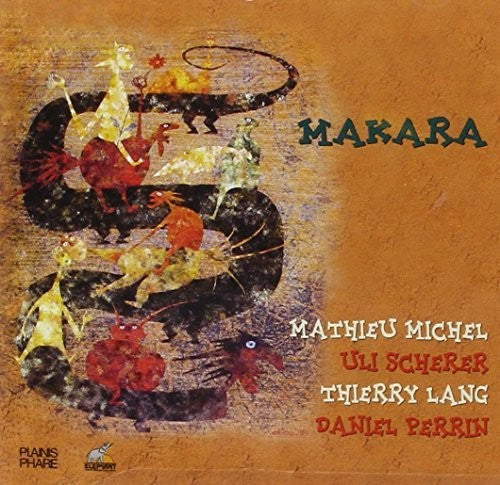 Michel, M. / Scherer, U. / Lang, T. / Perrin, D.: Makara - COMPACT DISCS
