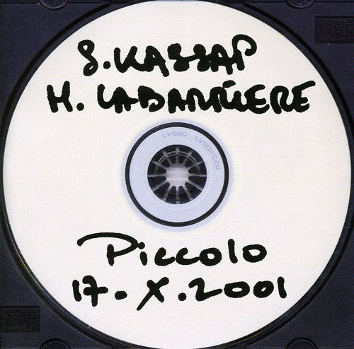 Kassap, Sylvain / Labarriere, Helene: Piccolo 17.x. 2001 - COMPACT DISCS