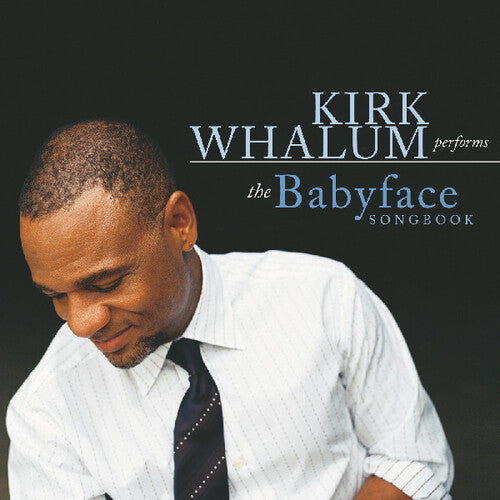 Kirk Whalum: The Babyface Songbook - COMPACT DISCS