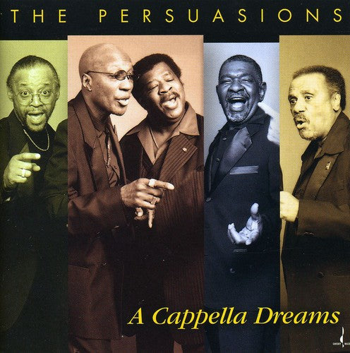 The Persuasions: A Capella Dreams - COMPACT DISCS