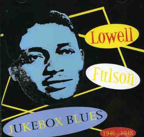 Lowell Fulson: Jukebox Blues: 1946-1948 - COMPACT DISCS