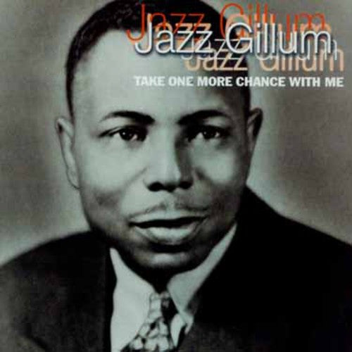 Jazz Gillum: Take One More Chance with Me - COMPACT DISCS
