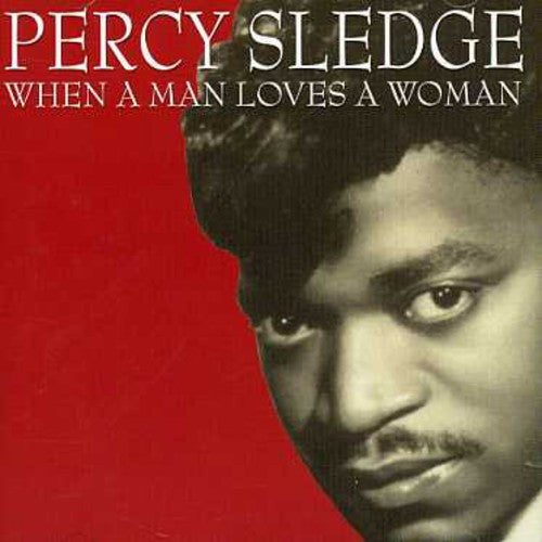 Percy Sledge: When a Man Loves a Woman - COMPACT DISCS