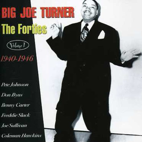 Big Joe Turner: The Forties, Vol. 1: 1940-46 - COMPACT DISCS
