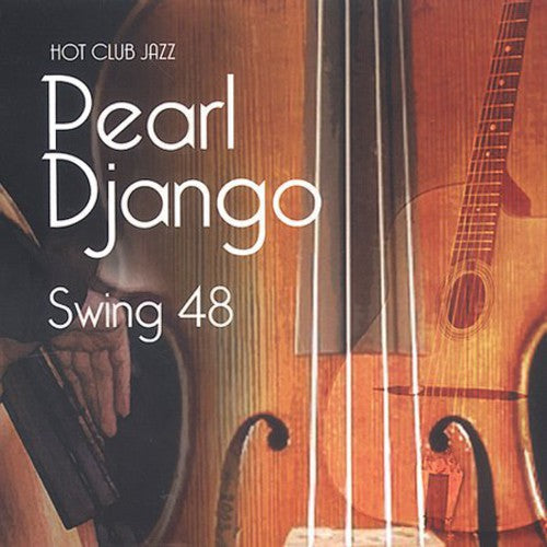 Pearl Django: Swing 48 - COMPACT DISCS