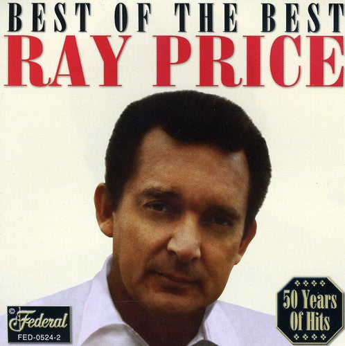 Ray Price: Best of the Best - COMPACT DISCS