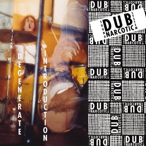 Dub Narcotic Sound System: Degenerate Introduction - COMPACT DISCS