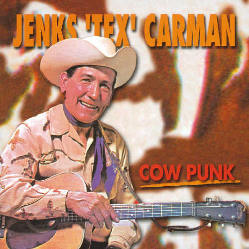 Jenks Carman Tex: Cow Punk - COMPACT DISCS