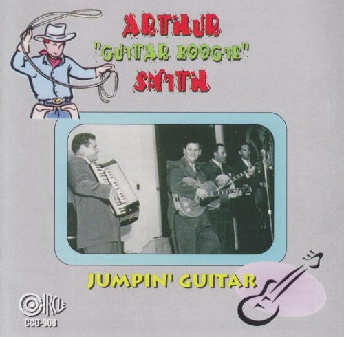 Arthur Smith Guitar Boogie: Jumpin' Guitar - COMPACT DISCS