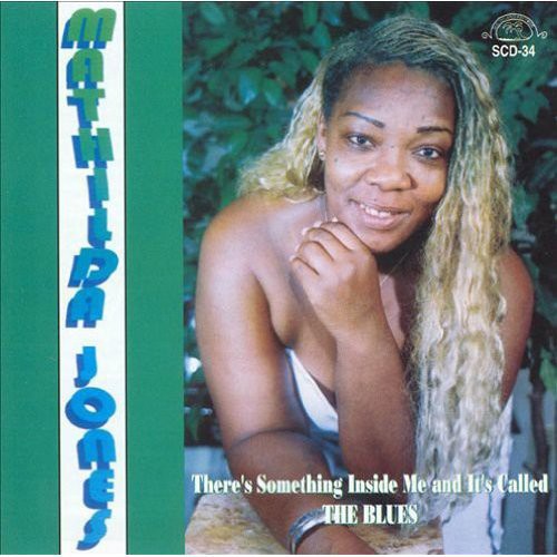 Mathilda Jones: There's Something Inside Me and It's Called Blues - COMPACT DISCS