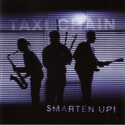 Taxi Chain: Smarten Up - COMPACT DISCS