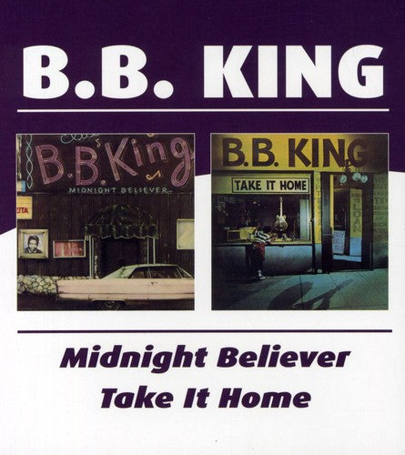 B.B. King: Midnight Believer / Take It Home - COMPACT DISCS