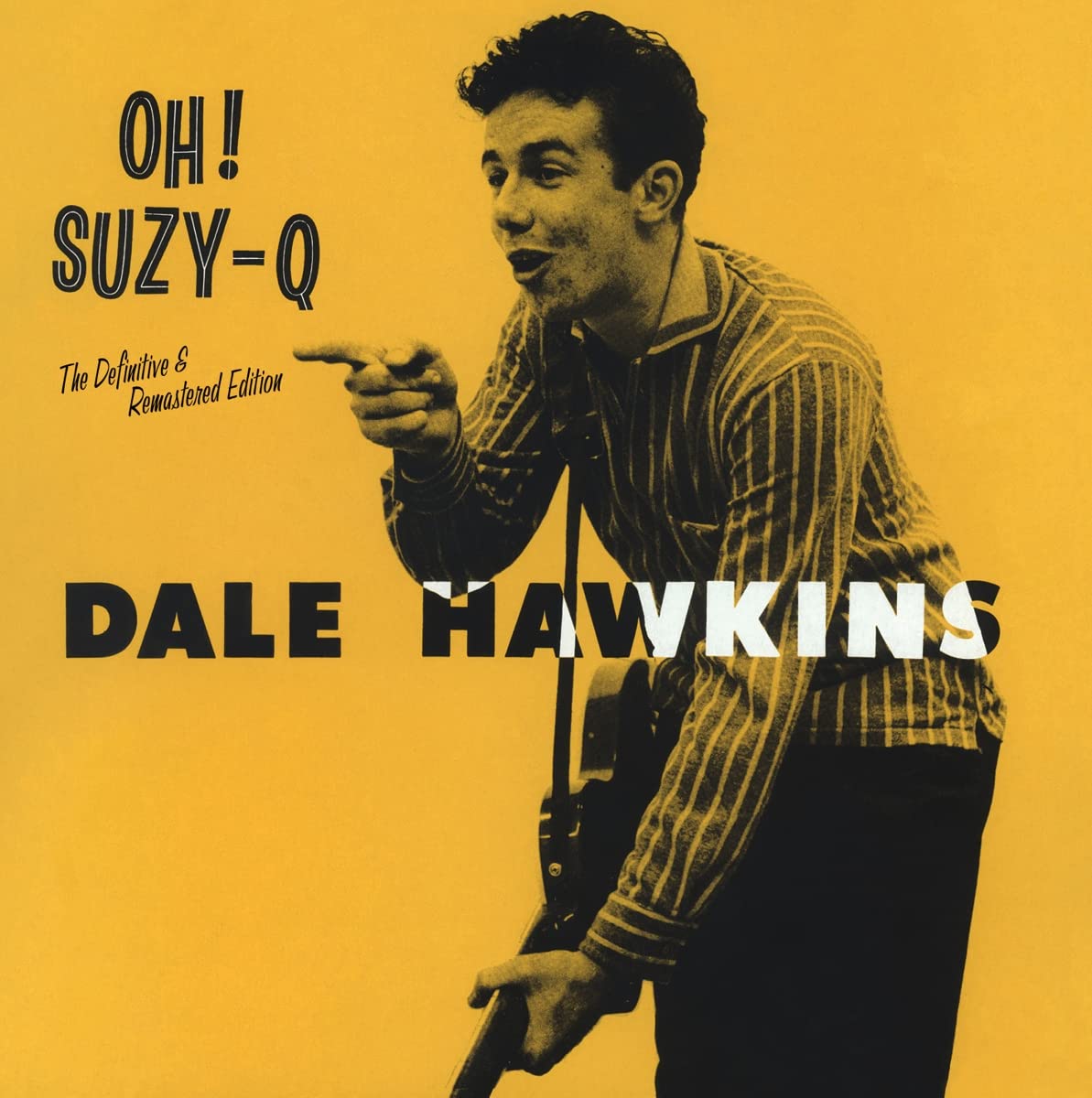 Dale Hawkins: Oh Suzy Q - Includes Bonus Tracks - COMPACT DISCS