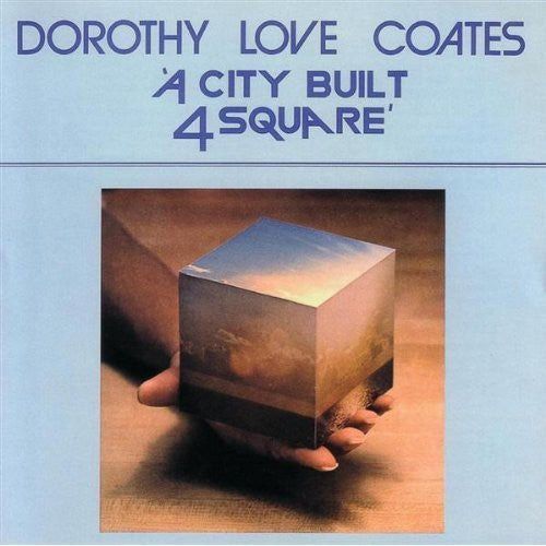 Dorothy Love Coates: A City Built 4 Square - COMPACT DISCS