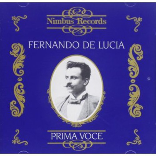 Fernando de Lucia: De Lucia, Fernando : Recordings 1902-1925 - COMPACT DISCS