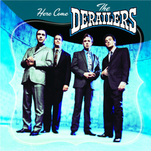 The Derailers: Here Come the Derailers - COMPACT DISCS