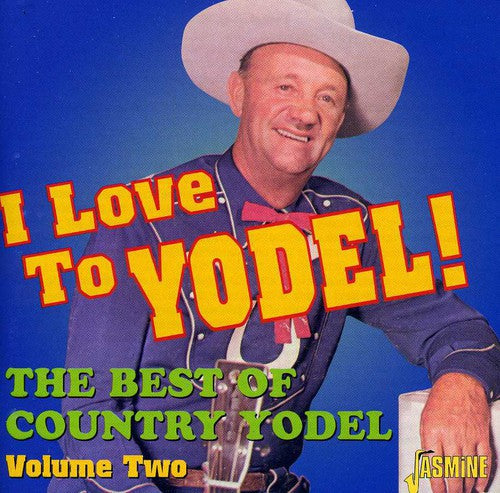 Various Artists: I Love To Yodel! Best Of Country Yodel, Vol. 2 - COMPACT DISCS