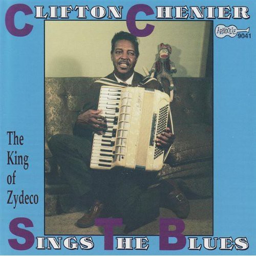 Clifton Chenier: Clifton Sings the Blues - COMPACT DISCS