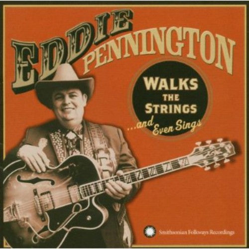 Eddie Pennington: Walks The Strings and Even Sings - COMPACT DISCS