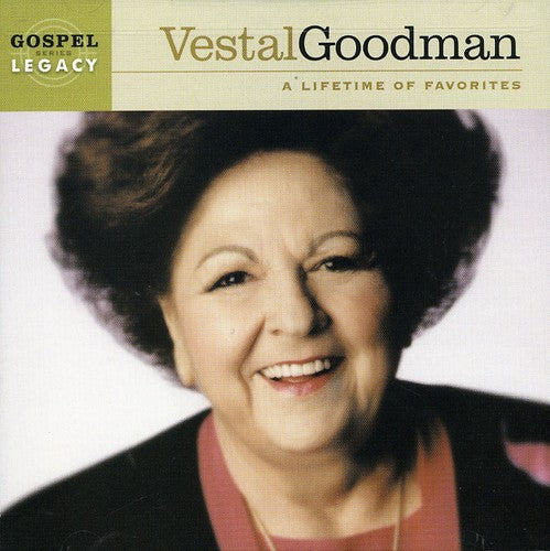 Vestal Goodman: A Lifetime of Favorites - COMPACT DISCS