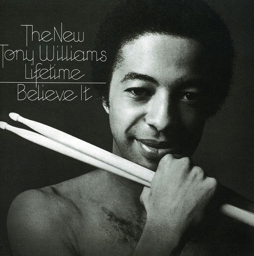 Tony Williams: Believe It - COMPACT DISCS