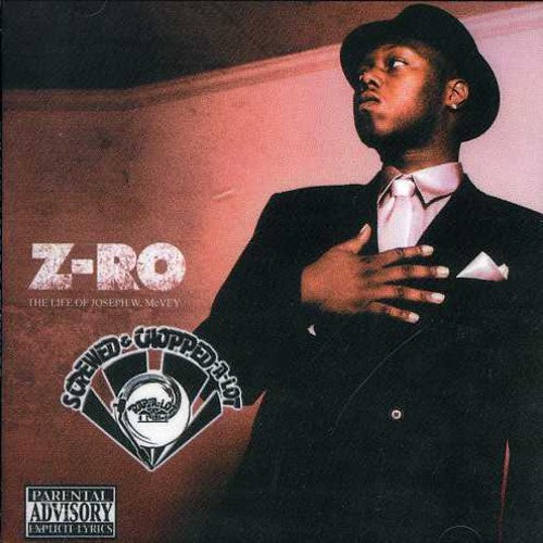Z-Ro: Life of Joseph w McVey: Screwed & Chopped - COMPACT DISCS