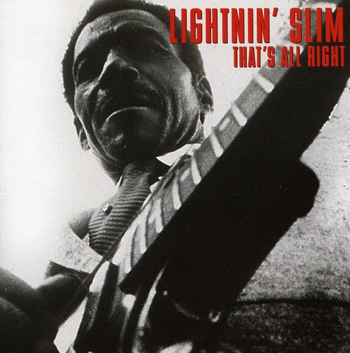 Lightnin' Slim: That's All Right - COMPACT DISCS