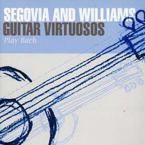 Andrés Segovia: Guitar Virtuosos Play Bach - COMPACT DISCS