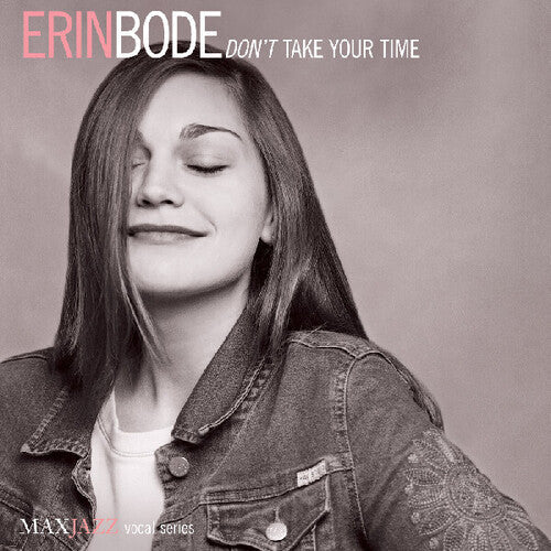 Erin Bode: Don't Take Your Time - COMPACT DISCS