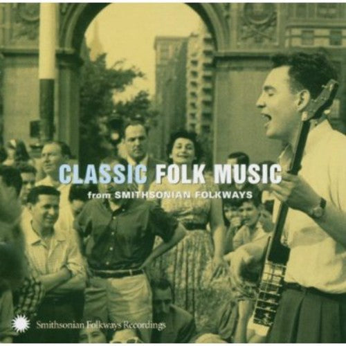 Various Artists: Classic Folk Music From Smithsonian Folkways - COMPACT DISCS