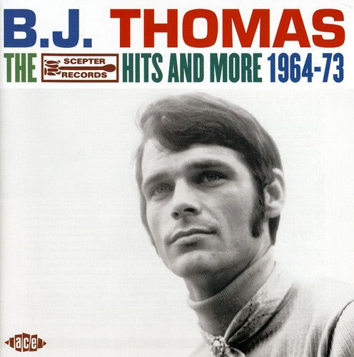 B.J. Thomas: The Scepter Hits and More 1964-73 - COMPACT DISCS