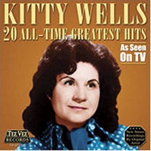Kitty Wells: 20 All Time Greatest Hits - COMPACT DISCS