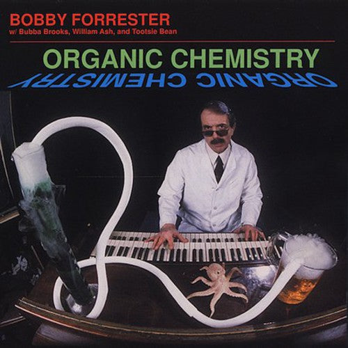 Bobby Forrester: Organic Chemistry - COMPACT DISCS