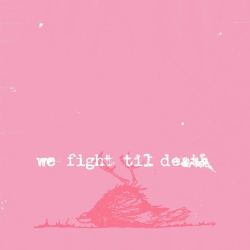 Windsor for the Derby: We Fight Til Death - COMPACT DISCS