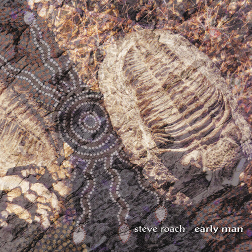Steve Roach: Early Man - COMPACT DISCS