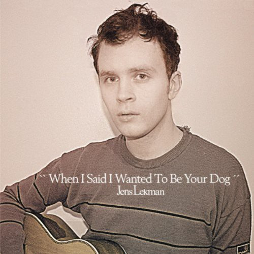 Jens Lekman: When I Said I Wanted to Be Your Dog - COMPACT DISCS