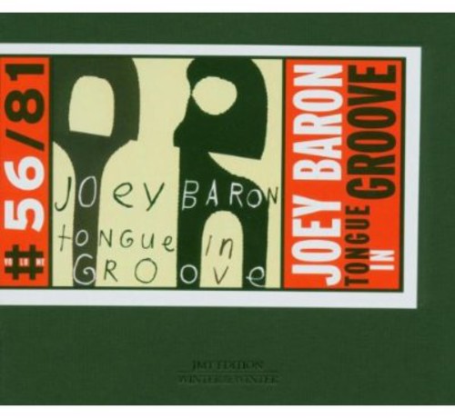 Joey Baron: Tongue in Groove - COMPACT DISCS