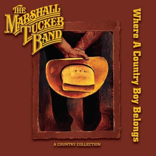 The Marshall Tucker Band: Where a Country Boy Belongs - COMPACT DISCS