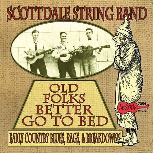 Scottdale String Band: Old Folks Better Go to Bed - COMPACT DISCS